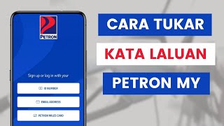 Cara Tukar Kata Laluan App Petron Malaysia Atau Reset Password Bagi Yang Terlupa l Petron Miles Card [upl. by Mccready]