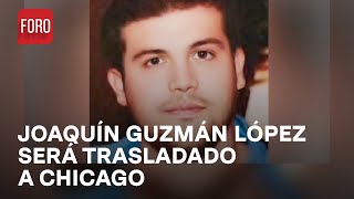 Joaquín Guzmán López será trasladado a Chicago donde será juzgado  Las Noticias [upl. by Enomes]