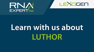 RNA EXPERTise LUTHOR HighDefinition RNA sequencing [upl. by Niamor]