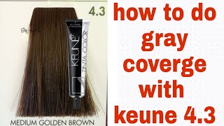 how to do gray hair coverge with keune 43 how to do brown hair colour keune hair color [upl. by Alleinnad]