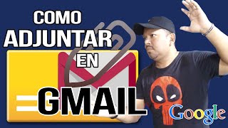 Como adjuntar un archivo en gmail [upl. by Elsworth978]