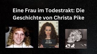 Sie ist eine der gefährlichsten Frauen der USA Die Mörderin Christa Pike [upl. by Eerihs]