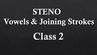 English Shorthand Class 2  Vowels  Joining Strokes  Steno [upl. by Kristos135]