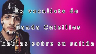 “Casi no cantaba”‼️ Ex vocalista de Cuisillos rompe el silencio sobre su salida 😰💥 [upl. by Ailedo410]