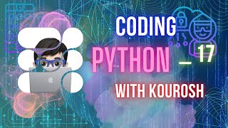 Coding using Python with Kourosh lesson 17 [upl. by Greggs]