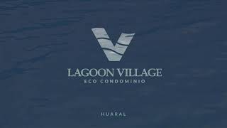 ¡Conoce nuestro nuevo proyecto Lagoon Village en Huaral  Aybar Corp Inmobiliaria [upl. by Nona]