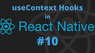 React Native 10  Learn useContext in React Native in 15 Minutes [upl. by Matland]