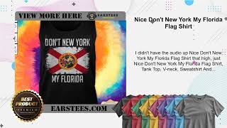 Nice Dont New York My Florida Flag Shirt [upl. by Enyrehtac]