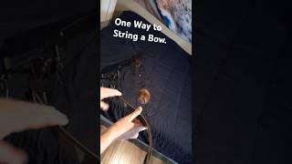 How to String a Bow quotQuick amp Easyquot [upl. by Taryn914]