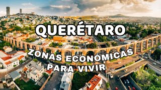 QUERÉTARO MEJORES ZONAS PARA VIVIR  ZONAS POPULARES [upl. by Bang]