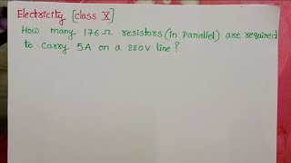 How many 176 ohm resistors in parallelare required to carry 5A on a 220V line [upl. by Canter423]