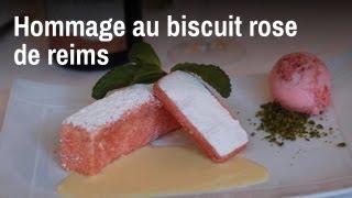 Recette de Chef  hommage au biscuit rose de Reims [upl. by Dieter]