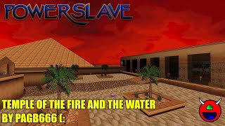 PowerslaveExhumed  totfatwmap  Temple of the Fire and the Water  By ME [upl. by Aja]