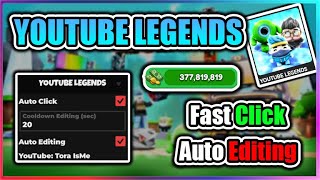 🔴NEW YOUTUBE LEGENDS Script  Fast Auto Click  Auto Editing [upl. by Esaertal]