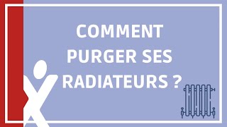 Comment purger ses radiateurs [upl. by Leahcimal]