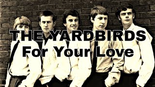 THE YARDBIRDS  For Your Love Lyric Video [upl. by Celestyn]