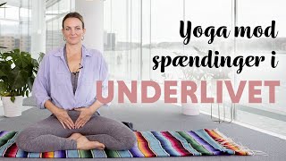 Løs Spændinger i Underlivet med Yoga  Hverdagsyoga [upl. by Aryaz]