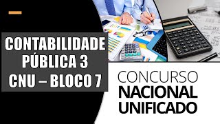 Questão 01  Contabilidade Pública 3 Bloco 7  Concurso Nacional Unificado CNU [upl. by Ellicec]