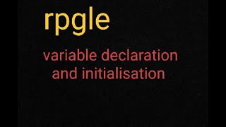 variable declaration and initializations RPGLE [upl. by Izogn]