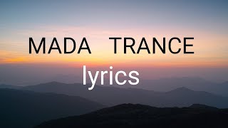 Mada Trance  Lyrics ft Dabzee [upl. by Tessa]