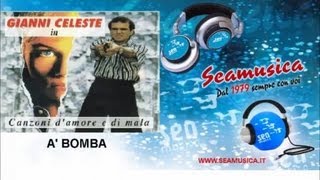 Gianni Celeste  A bomba [upl. by Angeli]