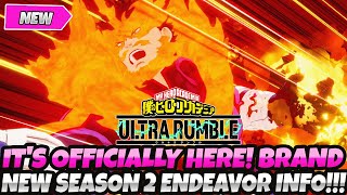 ITS OFFICIALLY HERE BRAND NEW ENDEAVOR SEASON 2 INFO SKILL amp KIT DETAILS MORE MHA Ultra Rumble [upl. by Limaa599]