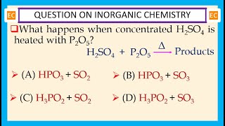 OQV NO – 355 What happens when concentrated H2SO4 is heated with P2O5 [upl. by Worl]