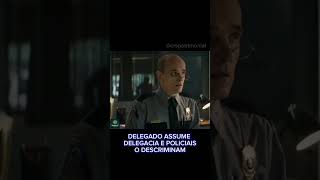 DELEGADO ASSUME DELEGACIA E POLICIAIS O DESCRIMINAM filme policial delegado Delegacia shorts [upl. by Artinahs]