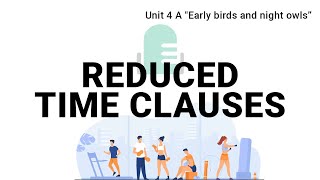 Unit 4 A  Reduced time clauses  Passages 1  2024 Revisited [upl. by Novehs]