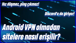 Telefondan yasaklı sitelere nasıl girilir ByeDpi ile Discorda VPNsiz girin [upl. by Portland611]