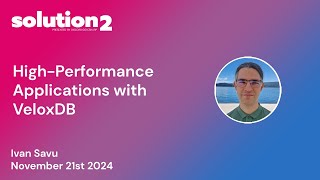 HighPerformance Web Applications with VeloxDB with Ivan Savu [upl. by Alrick]