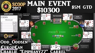 SCOOP 2017  Main Event 10300 5M Guaranteed Cards Up [upl. by Leval]