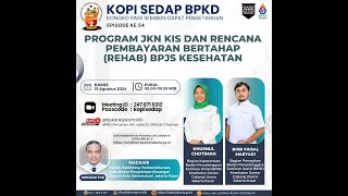 PROGRAM JKN KIS DAN RENCANA PEMBAYARAN BERTAHAP REHAB BPJS KESEHATAN [upl. by Dena]