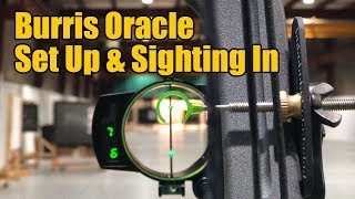 Burris Oracle Rangefinding Bow Sight Set Up and Sighting In [upl. by Natsirt]