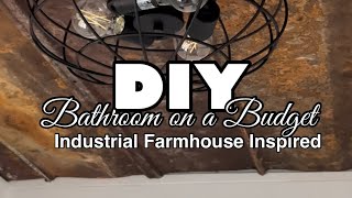 DIY Bathroom Remodel on a Budget Industrial Farmhouse [upl. by Natek872]