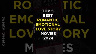 Top 5 Best Romantic Emotional Love Story Movies 2024 [upl. by Lucrece]