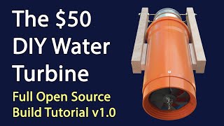 Low Head Water Turbine Free Build Tutorial [upl. by Talya]