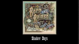 John Mayer  Shadow Days 3 Born and Raised [upl. by Htebirol]