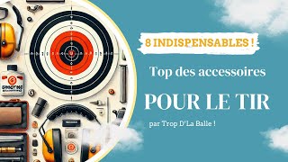 Top 8 des accessoires INDISPENSABLES pour le tir 🎯 [upl. by Aerdied85]