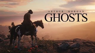 Arthur Morgan  Ghosts Tribute [upl. by Clifford]