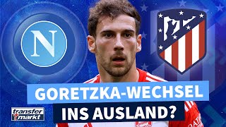 Neapel amp Atletico mit Interesse an Goretzka – Hohes Gehalt als Hinderniss  TRANSFERMARKT [upl. by Malory]