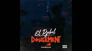 El Djebel  Doucement audio officiel [upl. by Eimilb]