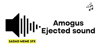 Amogus Ejected  Sound effect [upl. by Golub812]