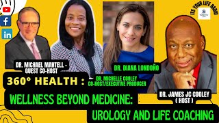 360° Health Wellness Beyond Medicine Urology and Life Coaching [upl. by Ahsenal]