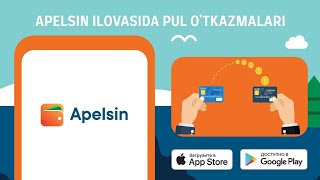 ApelsinUzum bank hozirda ilovasi orqali plastikdan plastikka pul otkazish [upl. by Llenaej]