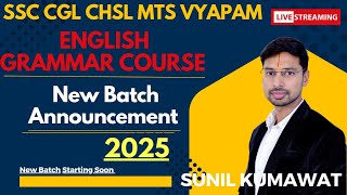 BATCH ANNOUNCEMENT  2025  ENGLISH GRAMMAR  SSC CGL CHSL MTS BANKING व्यापम  SUNIL KUMAWAT [upl. by Pry]