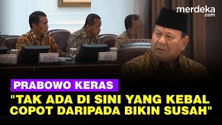 Pidato Pertama Prabowo Depan Menteri Tak Ada di Sini yang Kebal Saya Copot Daripada Bikin Susah [upl. by Anertal]