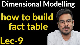 dimensional modelling fundamentals  how to build fact table  Lec9 [upl. by Sira]