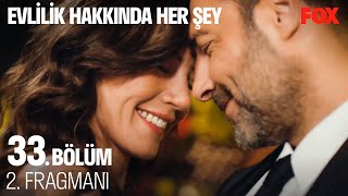 Evlilik Hakkında Her Şey 33 Bölüm 2 Fragmanı  FİNAL [upl. by Katlin]