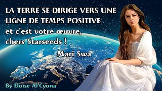 🌍 La Terre se dirige vers une ligne de temps positive  Mari Swa ✨ [upl. by Hayotal524]